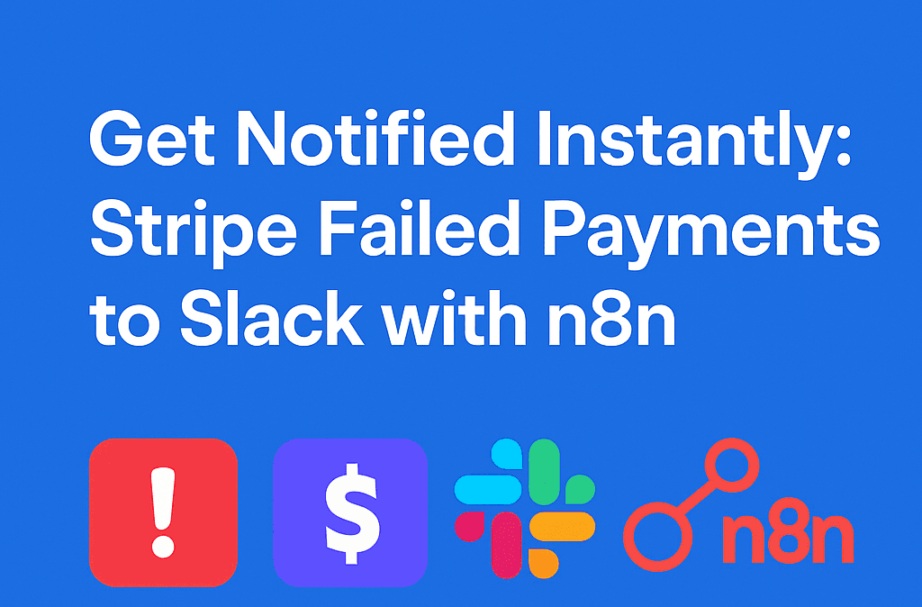 Automate Stripe Failed Payment Alerts to Slack with n8n